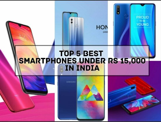 Top 5 best Smartphones under 15000